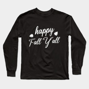 Happy Fall Y'all Halloween Long Sleeve T-Shirt